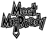 MEET MR. BRADY