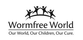 WORMFREE WORLD OUR WORLD, OUR CHILDREN, OUR CURE.