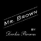MR. BROWN BY DUCKIE BROWN