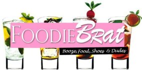 FOODIE BRAT, BOOZE, FOOD, SHOES & DUDES