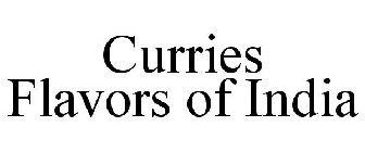 CURRIES FLAVORS OF INDIA