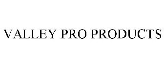 VALLEY PRO PRODUCTS