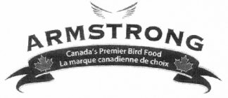 ARMSTRONG CANADA'S PREMIER BIRD FOOD LA MARQUE CANADIENNE DE CHOIX