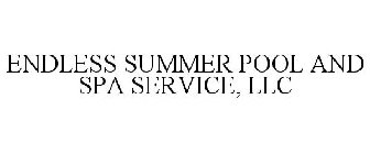 ENDLESS SUMMER POOL AND SPA SERVICE, LLC
