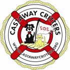 CASTAWAY CRITTERS S.O.S. WWW.CASTAWAYCRITTERS.ORG