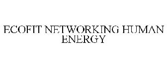ECOFIT NETWORKING HUMAN ENERGY