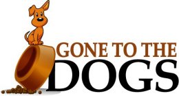 GONE TO THE DOGS