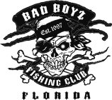BAD BOYZ FISHING CLUB EST. 1997 FLORIDA