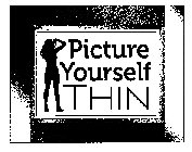 PICTURE YOURSELF THIN