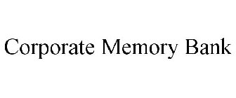 CORPORATE MEMORY BANK