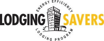 ENERGY EFFICIENCY LODGING PROGRAM LODGING SAVERS HOTEL