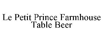 LE PETIT PRINCE FARMHOUSE TABLE BEER