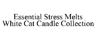 ESSENTIAL STRESS MELTS WHITE CAT CANDLE COLLECTION