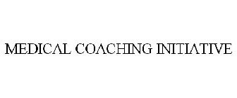 MEDICAL COACHING INITIATIVE