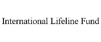 INTERNATIONAL LIFELINE FUND