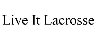 LIVE IT LACROSSE