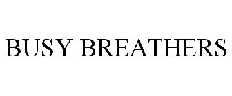 BUSY BREATHERS
