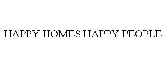 HAPPY HOMES HAPPY PEOPLE