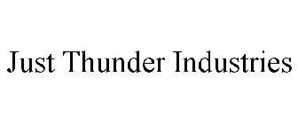 JUST THUNDER INDUSTRIES