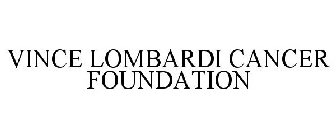 VINCE LOMBARDI CANCER FOUNDATION