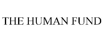 THE HUMAN FUND