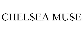 CHELSEA MUSE