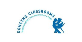 DANCING CLASSROOMS TRANSFORMING LIVES -ONE STEP AT A TIME