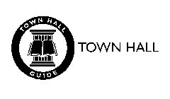 TOWN HALL TOWN HALL GUIDE
