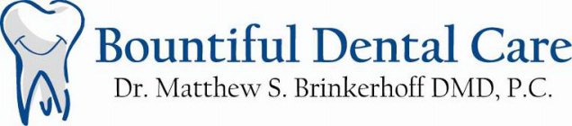 BOUNTIFUL DENTAL CARE, DR. MATTHEW S. BRINKERHOFF DMD, P.C.