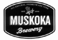 ALL NATURAL PREMIUM AND PURE EST 1996 MUSKOKA BREWERY