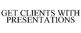 GET CLIENTS WITH PRESENTATIONS