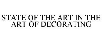 STATE OF THE ART IN THE ART OF DECORATING