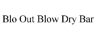 BLO/OUT BLOW DRY BAR