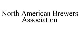 NORTH AMERICAN BREWERS ASSOCIATION
