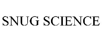 SNUG SCIENCE
