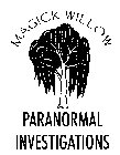 MAGICK WILLOW PARANORMAL INVESTIGATIONS