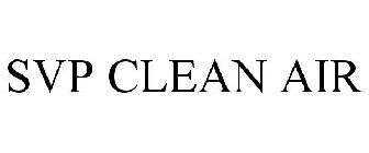 SVP CLEAN AIR