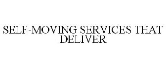 SELF-MOVING SERVICES THAT DELIVER