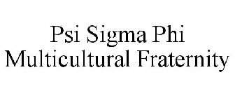 PSI SIGMA PHI MULTICULTURAL FRATERNITY