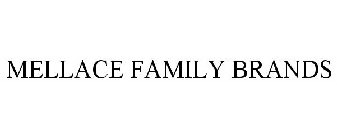 MELLACE FAMILY BRANDS
