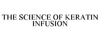 THE SCIENCE OF KERATIN INFUSION