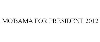 MO'BAMA FOR PRESIDENT 2012