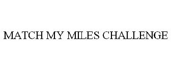 MATCH MY MILES CHALLENGE