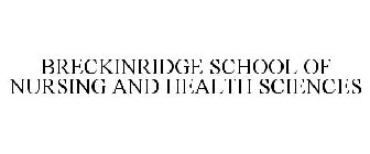 BRECKINRIDGE SCHOOL OF NURSING AND HEALTH SCIENCES