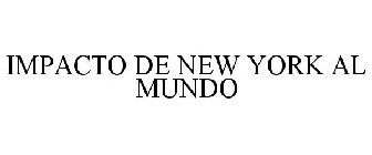 IMPACTO DE NEW YORK AL MUNDO