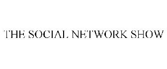 THE SOCIAL NETWORK SHOW