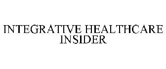 INTEGRATIVE HEALTHCARE INSIDER