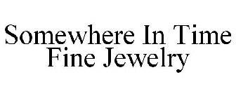 SOMEWHERE IN TIME FINE JEWELRY
