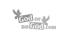 GOD OR NO GOD.COM