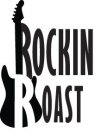 ROCKIN ROAST